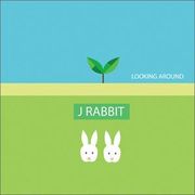 �؍����y J Rabbit�i�W�F�[���r�b�g�j2�W - Looking Around