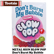 エンボス メタルサイン BLOW POP Don't Burst My Bubble【ブローポップ ブリキ看板】