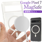 Google Pixel 7用 MagSafe対応 耐衝撃クリアケース