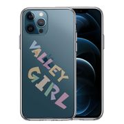 iPhone12 Pro 側面ソフト 背面ハード ハイブリッド クリア ケース Valley Girl ギャル バレーガール