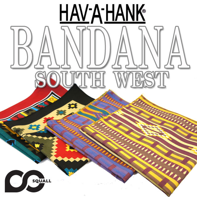 HAV-A-HANK　SOUTHWEST　BANDANA  21222